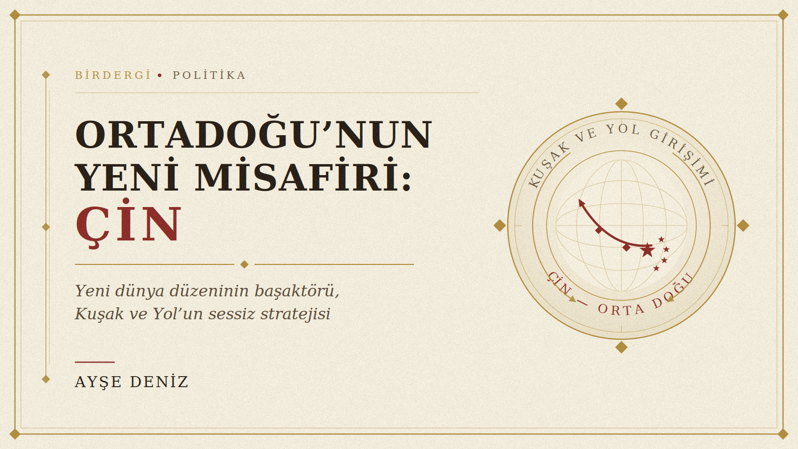 Ortadoğu'nun Yeni Misafiri, Yeni Dünya Düzeninin Başaktörü: Çin