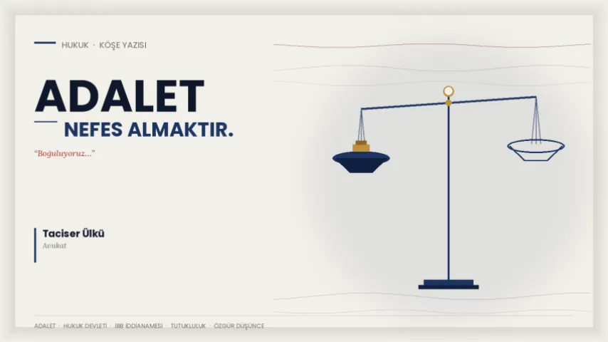 Adalet Nefes Almaktır