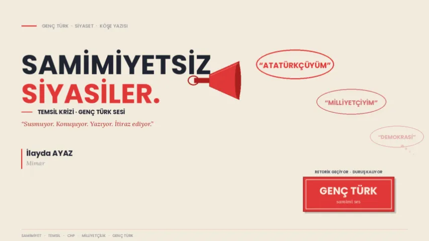 Samimiyetsiz Siyasiler – Genç Türk'ün Temsil Krizi