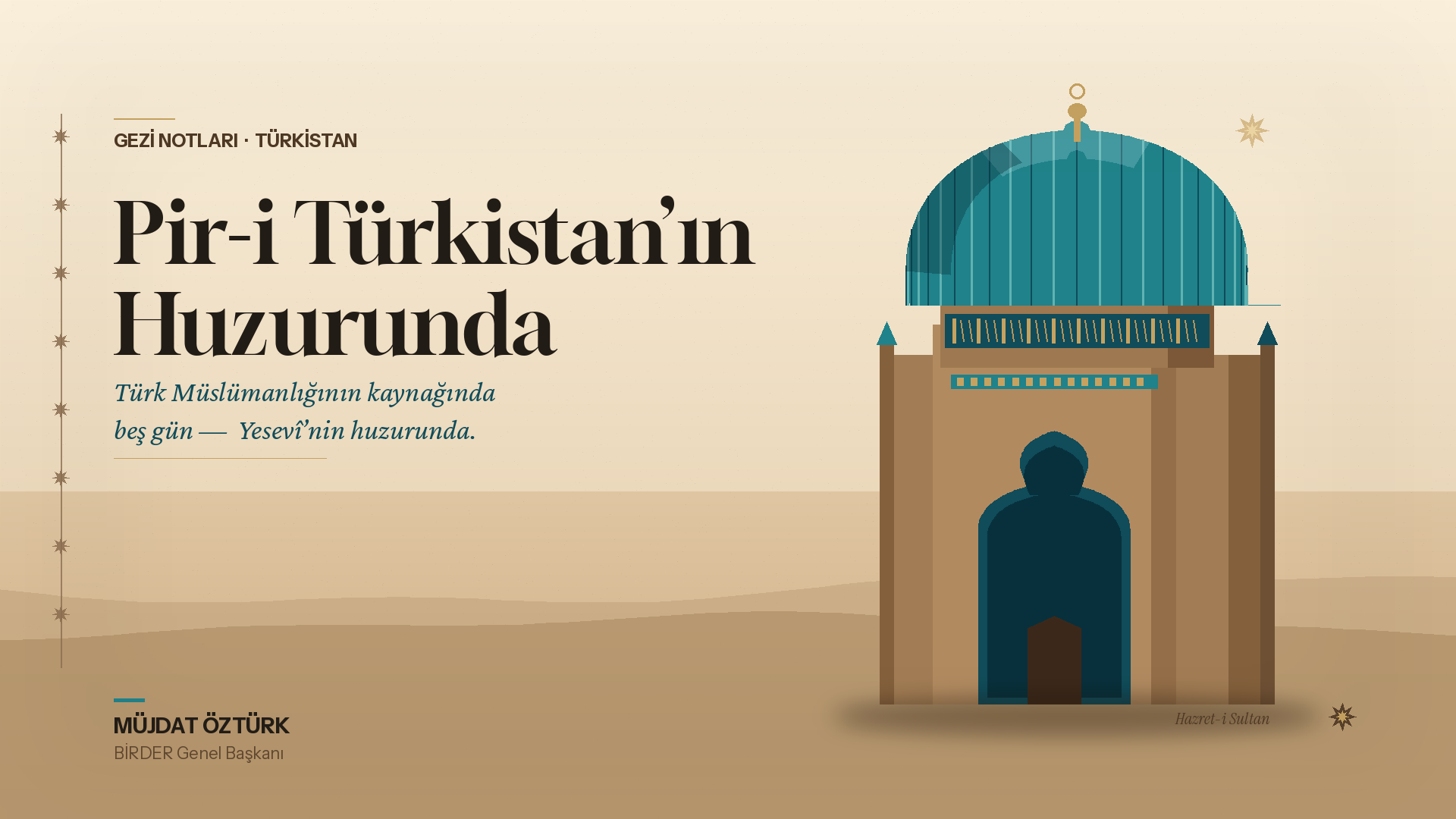 Türk Müslümanlığının Kaynağı Pir-i Türkistan'ın Huzurunda
